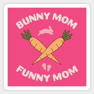 Funny bunny mommy Magnet